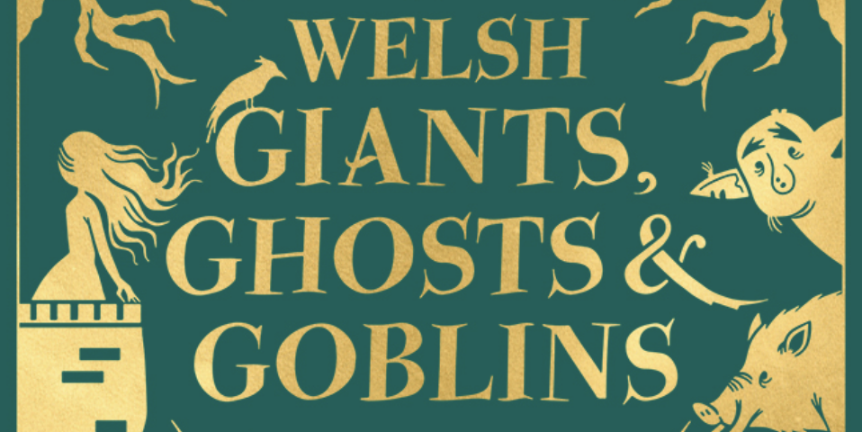 Welsh Giants, Ghosts and Goblins lands in bookshops